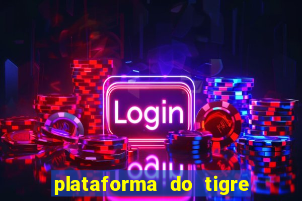 plataforma do tigre que paga no cadastro